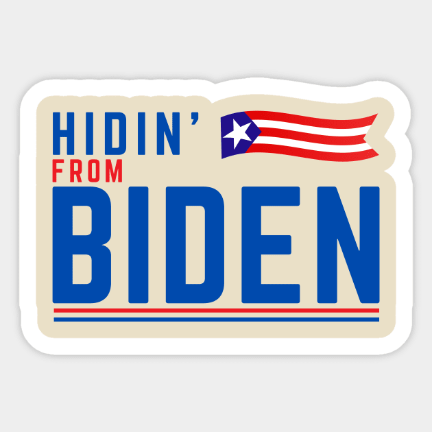 Hidin' from Biden 2020 Sticker by Tailor twist